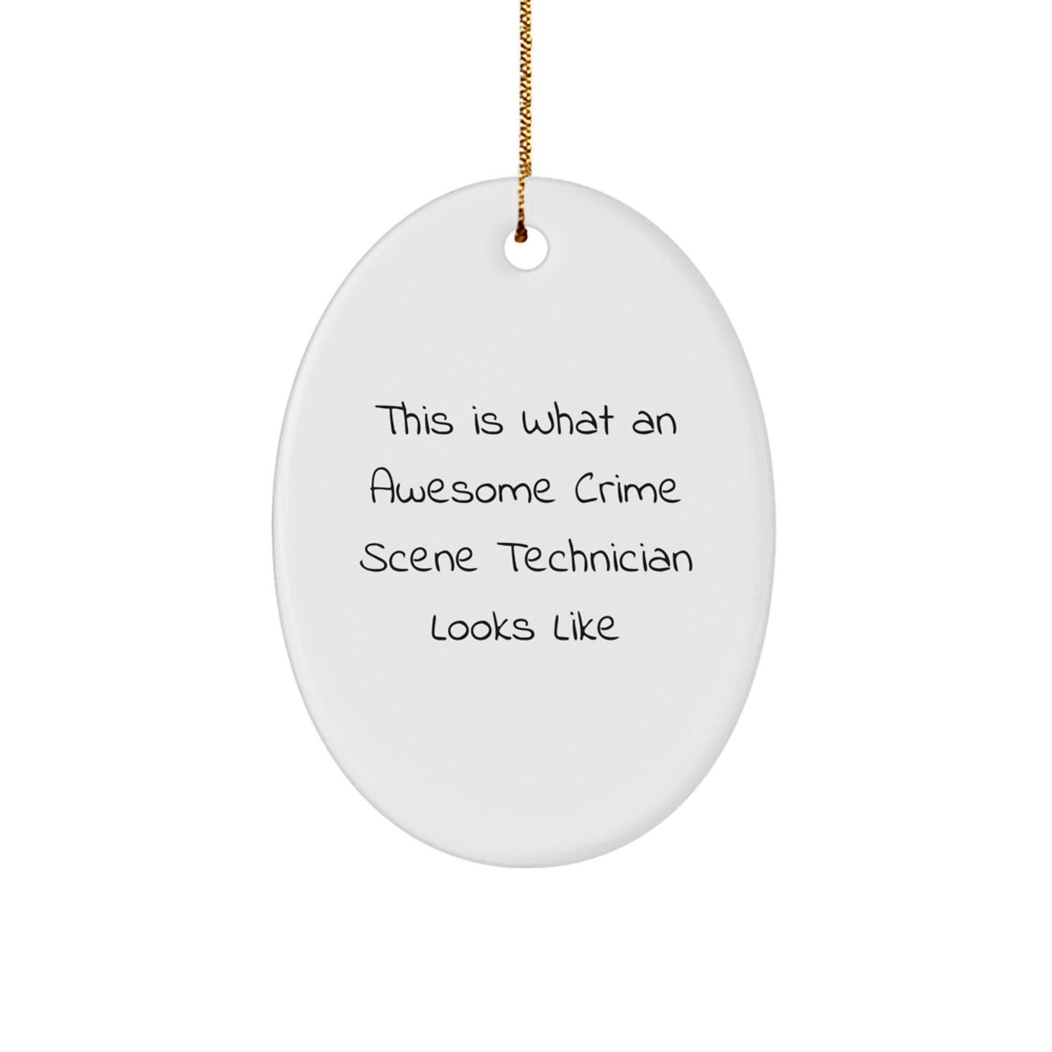 Funny Crime Scene Technician Gifts from Family, Unique Oval Ornament for Men, Women, or Friends, Christmas Decorations with 'This Is What An Awesome Crime Scene Technician Looks Like' Quote - Image 1
