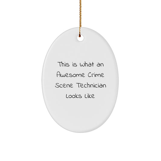 Funny Crime Scene Technician Gifts from Family, Unique Oval Ornament for Men, Women, or Friends, Christmas Decorations with 'This Is What An Awesome Crime Scene Technician Looks Like' Quote - Image 1