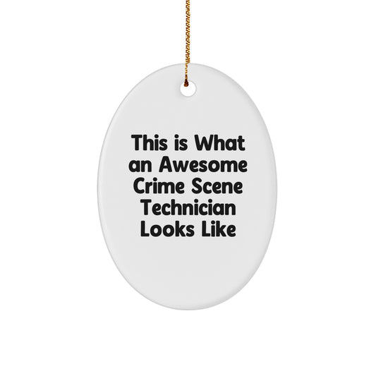 'Crime Scene Technician Gifts from Men, Women, Friends, Coworkers, Family, Christmas Unique Decorations, Oval Ornament, Funny Quote, This Is What An Awesome Crime Scene Technician Looks Like' - Image 1