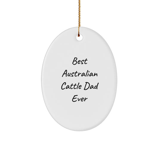 Funny Australian Cattle Dog Gifts for Dad Ever, Oval Ornament, Christmas Unique Gift from Family - Image 1