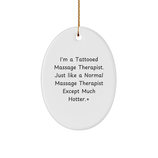 Funny Massage Therapist Gifts - Tattooed Massage Therapist Oval Ornament for Men and Women by Friends, Family or Coworkers - Unique Christmas Unique Gifts from Loved Ones - Image 1