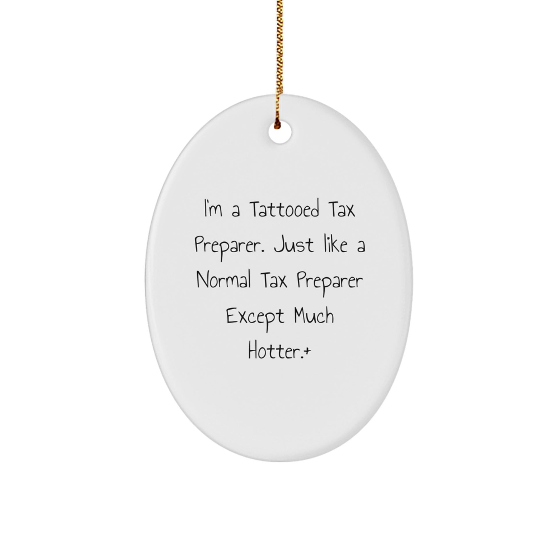 Funny Tax Preparer Gifts from Friends - Tattooed Tax Preparer Oval Ornament for Christmas Unique Gifts - Image 1