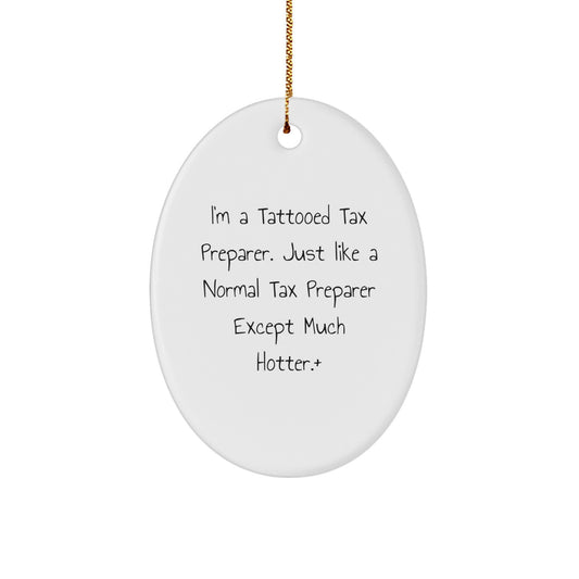 Funny Tax Preparer Gifts from Friends - Tattooed Tax Preparer Oval Ornament for Christmas Unique Gifts - Image 1