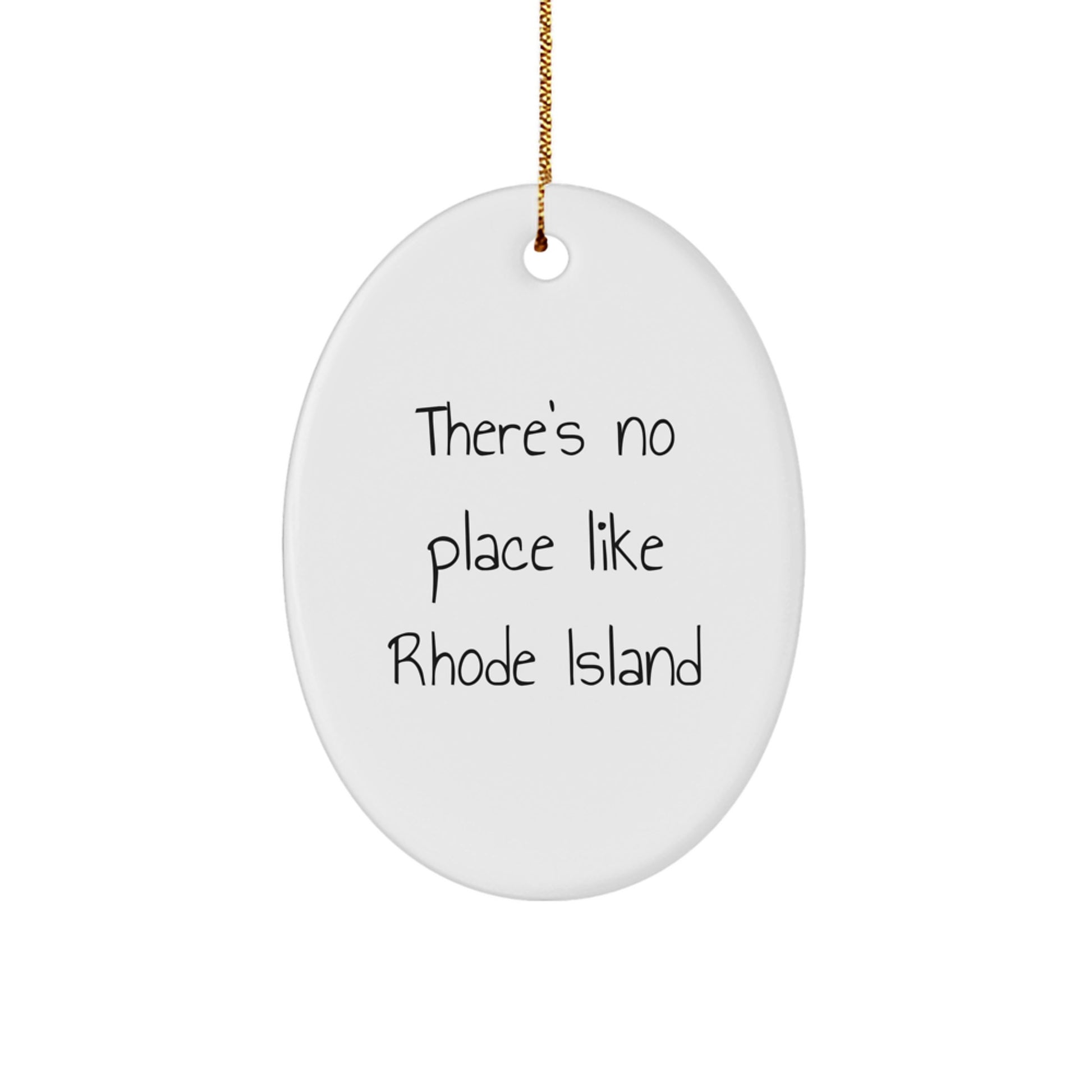 Rhode Island Oval Ornament, There's No Place Like Rhode Island, Gift for Friends and Family - White Oval Ornament - Unique Rhode Island Gifts for Christmas - Image 1
