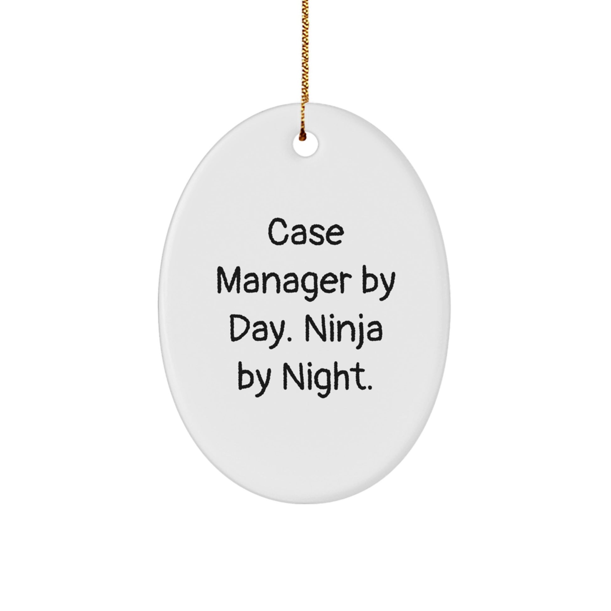 Funny Case Manager Gifts by Day, Ninja by Night Oval Ornament for Christmas Unique Presents from Friends - Image 1