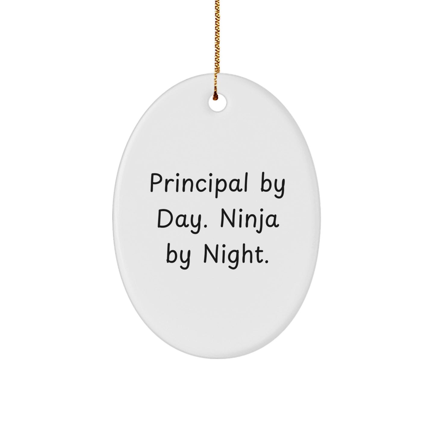 Funny Principal Gifts by Day, Ninja Gifts for Men, Oval Ornament Christmas Unique Gifts, Gifts from Dad, Gifts for Principal Men - Image 1