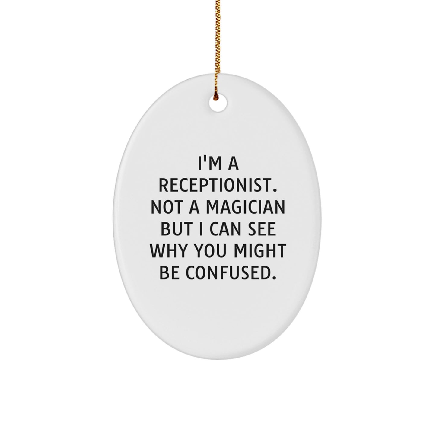 Funny Oval Ornament for Receptionist Gifts from Friends, Coworkers, or Family - Christmas Unique Gifts - Image 1