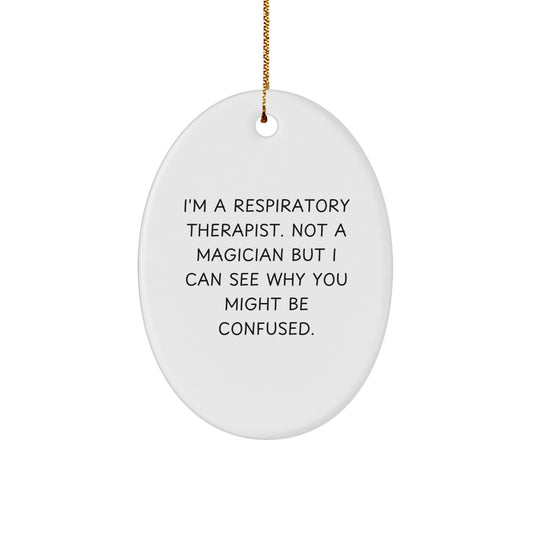 Funny Respiratory Therapist Gifts for Him Her Oval Ornament from Family Friends Coworkers with Inspirational Quote for Christmas Unique Decorations - Image 1