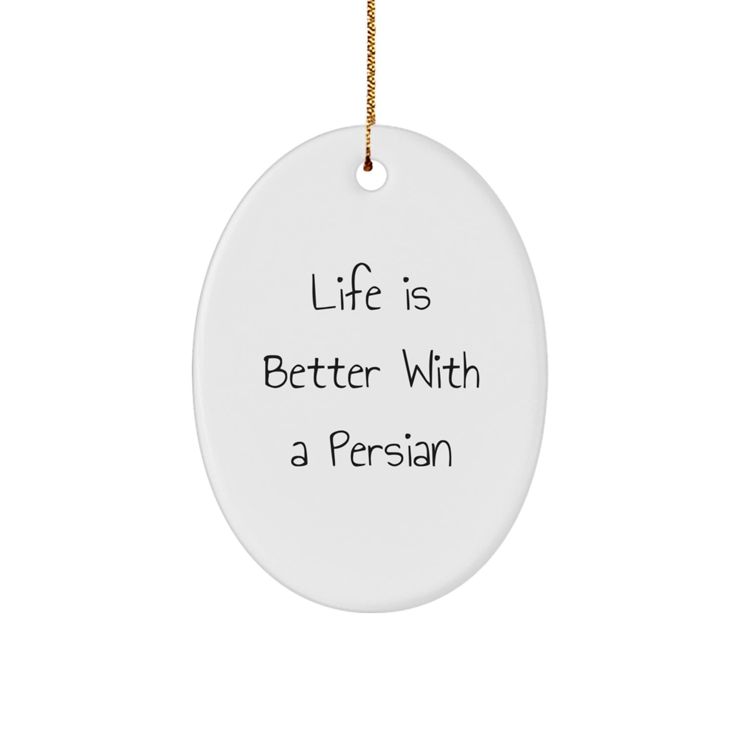 Gifts from Family Members - Funny 'Life is Better with a Persian' Christmas Unique Gifts for Persian Cat Lovers - Oval Ornament - Image 1