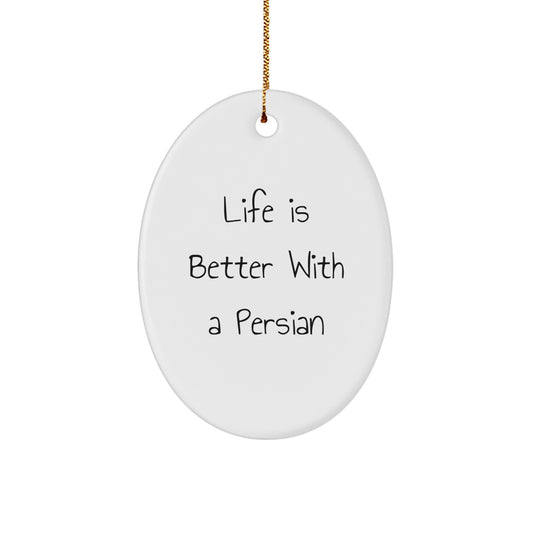Gifts from Family Members - Funny 'Life is Better with a Persian' Christmas Unique Gifts for Persian Cat Lovers - Oval Ornament - Image 1