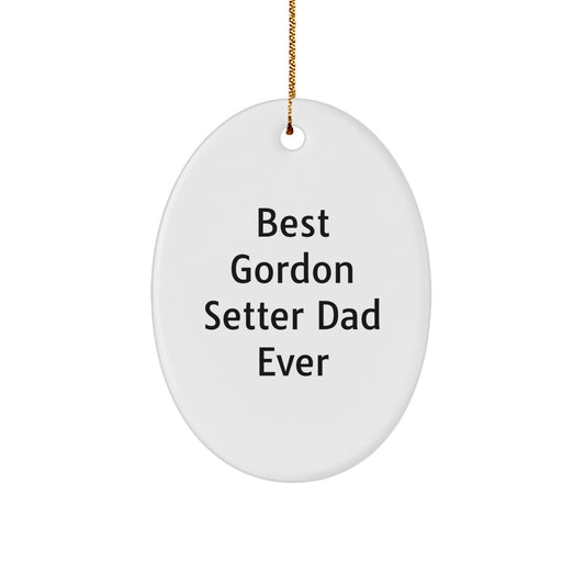 Gordon Setter Dad Ever Gifts, Oval Ornament, Funny Quote, Christmas Unique Gifts for Him - Image 1