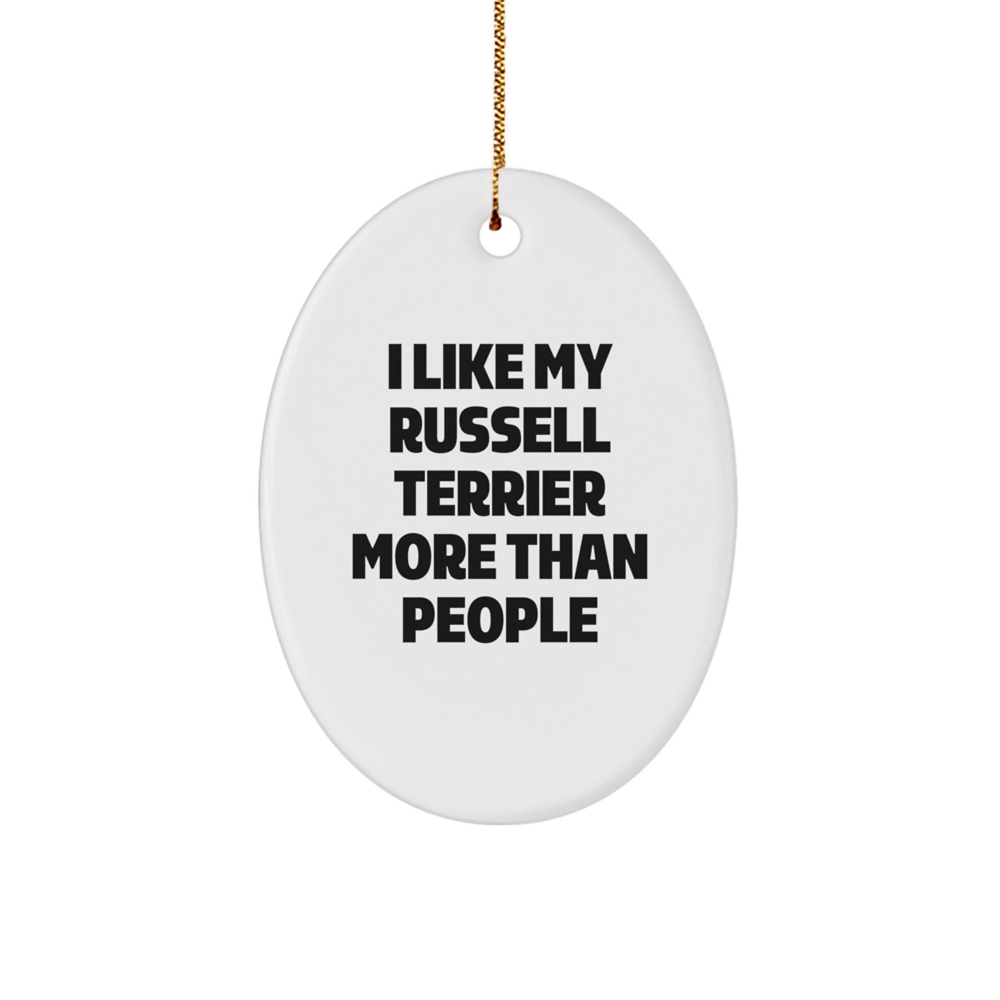 Funny Russell Terrier Dog Lover Gifts from Friends - I Like My Russell Terrier More Than People Oval Ornament for Christmas - Image 1