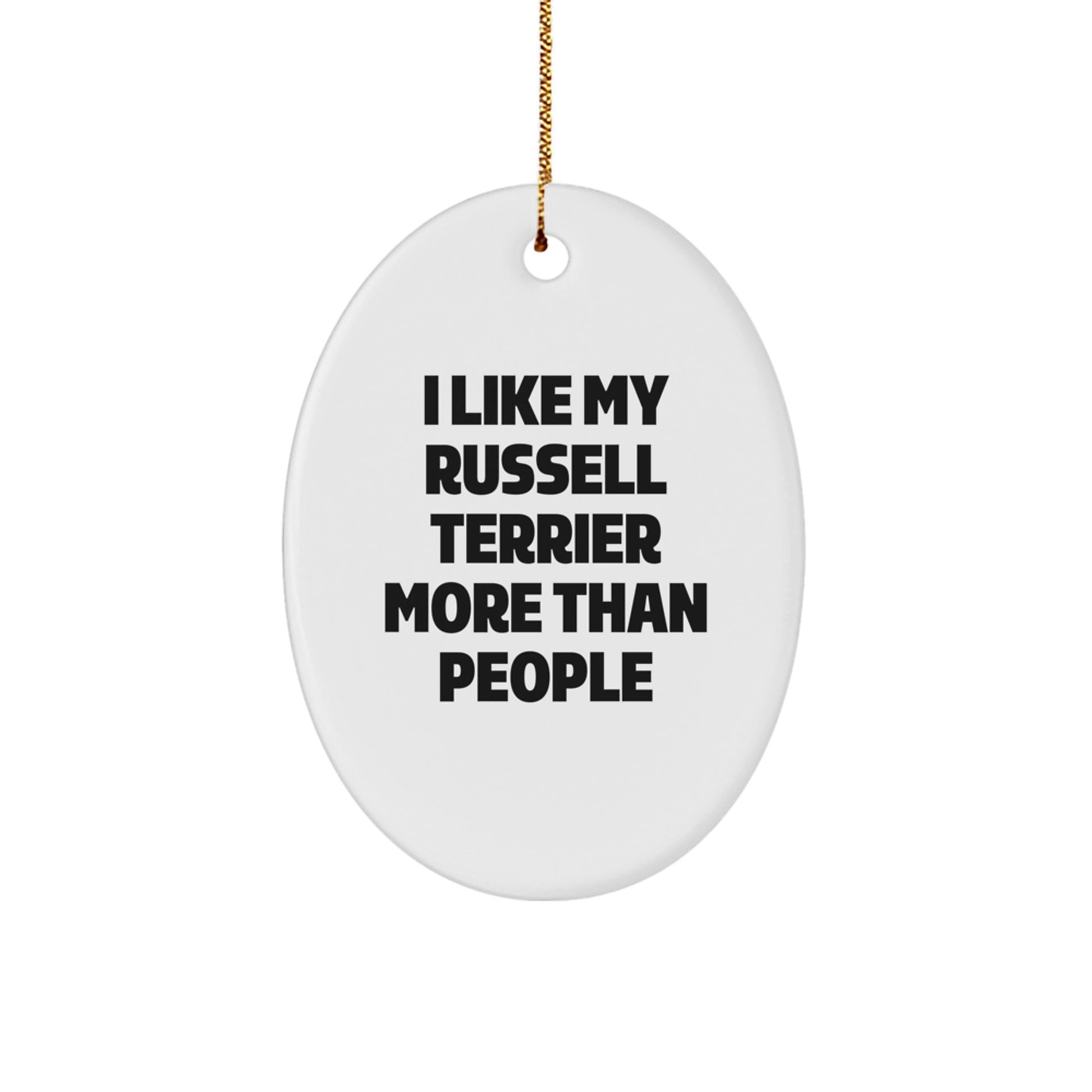 Funny Russell Terrier Dog Lover Gifts from Friends - I Like My Russell Terrier More Than People Oval Ornament for Christmas - Image 1
