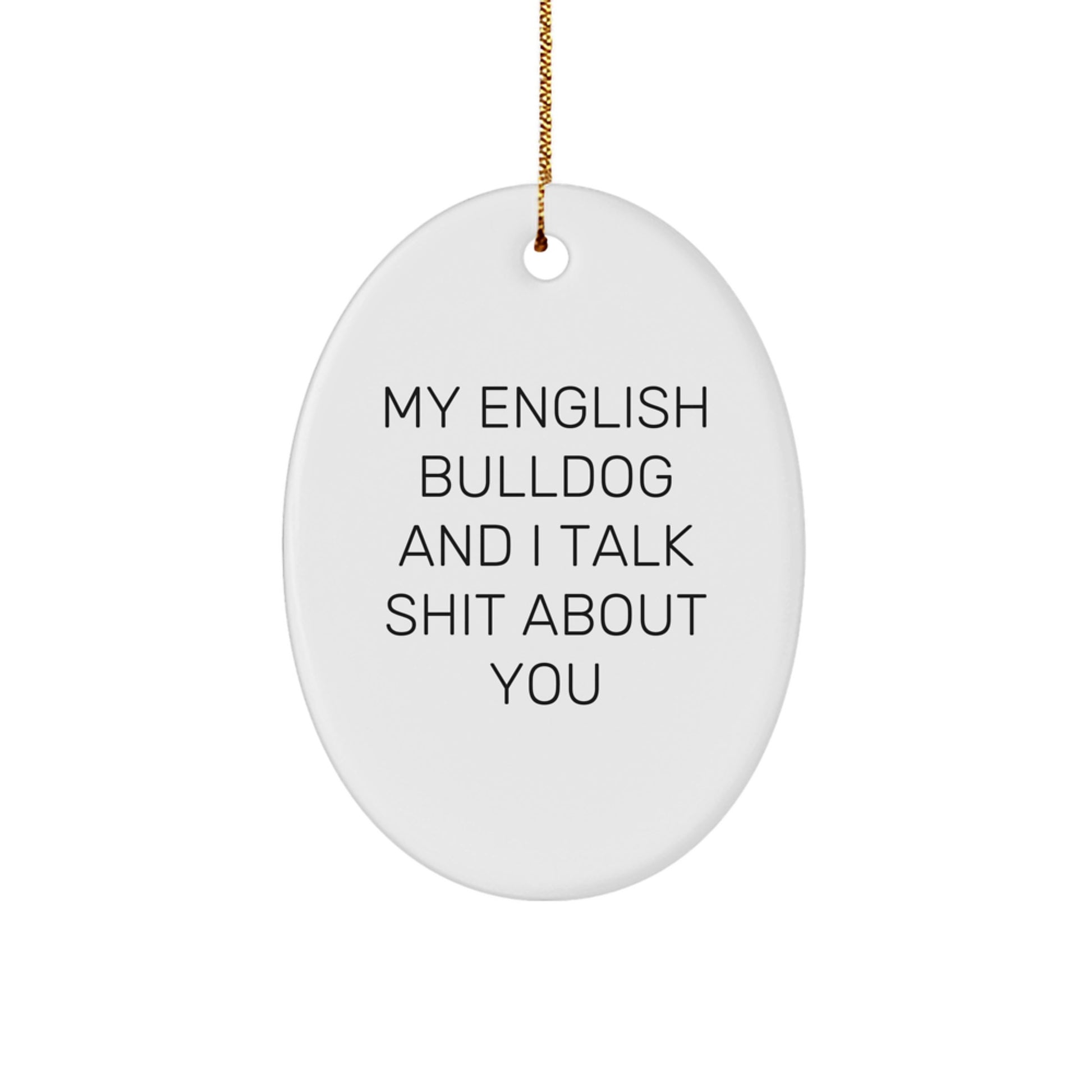 Funny English Bulldog Oval Ornaments Gifts from Family, Friends, or Coworkers for Men, Women, English Bulldog Lovers, Christmas Unique Ornament - Image 1