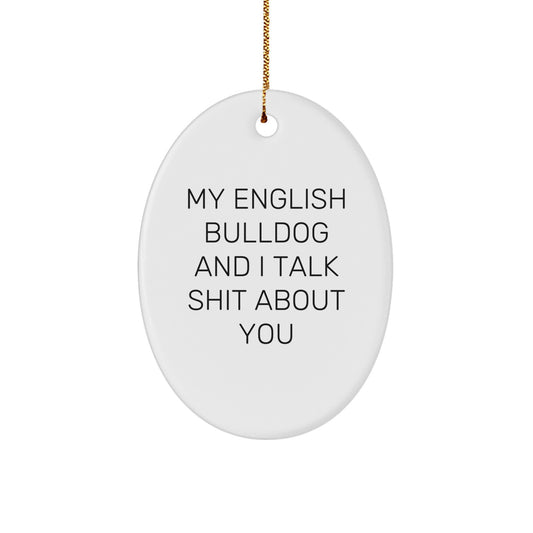 Funny English Bulldog Oval Ornaments Gifts from Family, Friends, or Coworkers for Men, Women, English Bulldog Lovers, Christmas Unique Ornament - Image 1