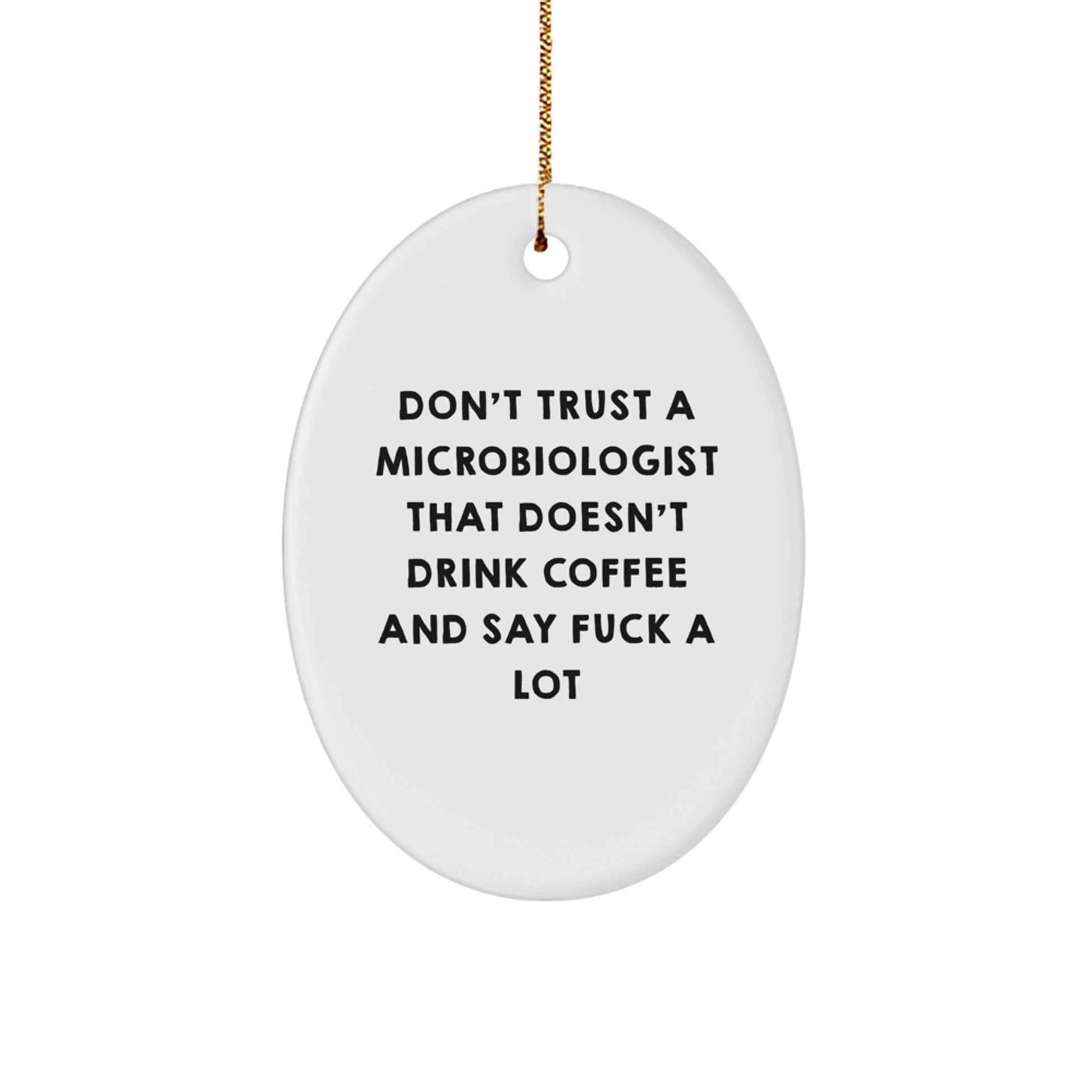 Funny Microbiologist Oval Ornament Gifts from Friends to Microbiologist Coworkers at Christmas - Image 1