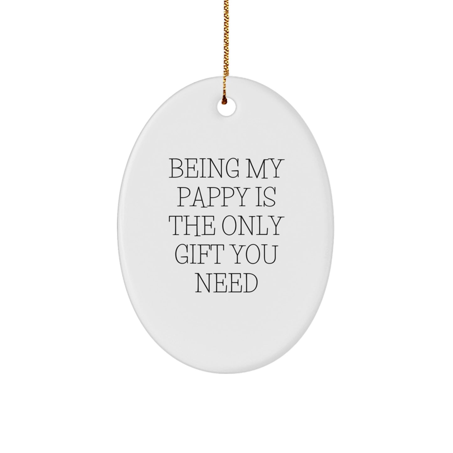Pappy Gifts from Family - Cute Oval Ornament, 'Being My Pappy Is The Only Gift You Need' Christmas Decor - Image 1