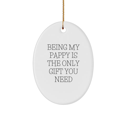 Pappy Gifts from Family - Cute Oval Ornament, 'Being My Pappy Is The Only Gift You Need' Christmas Decor - Image 1