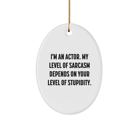 Funny Actor Christmas Oval Ornament Gifts from Friends for Actor - Image 1