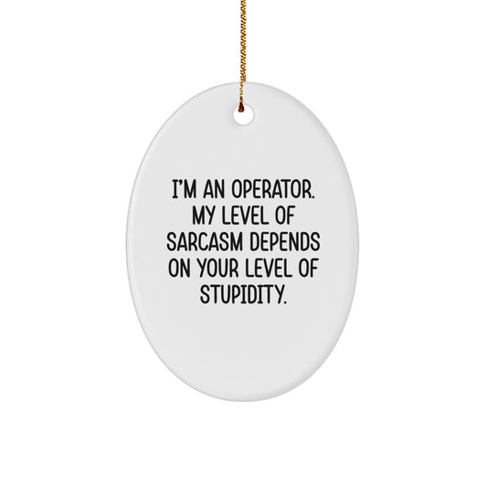 Funny Operator Gifts for Men, Oval Ornament Ideas, Unique Christmas Memorable Presents from Friends, Coworkers, Family - Image 1