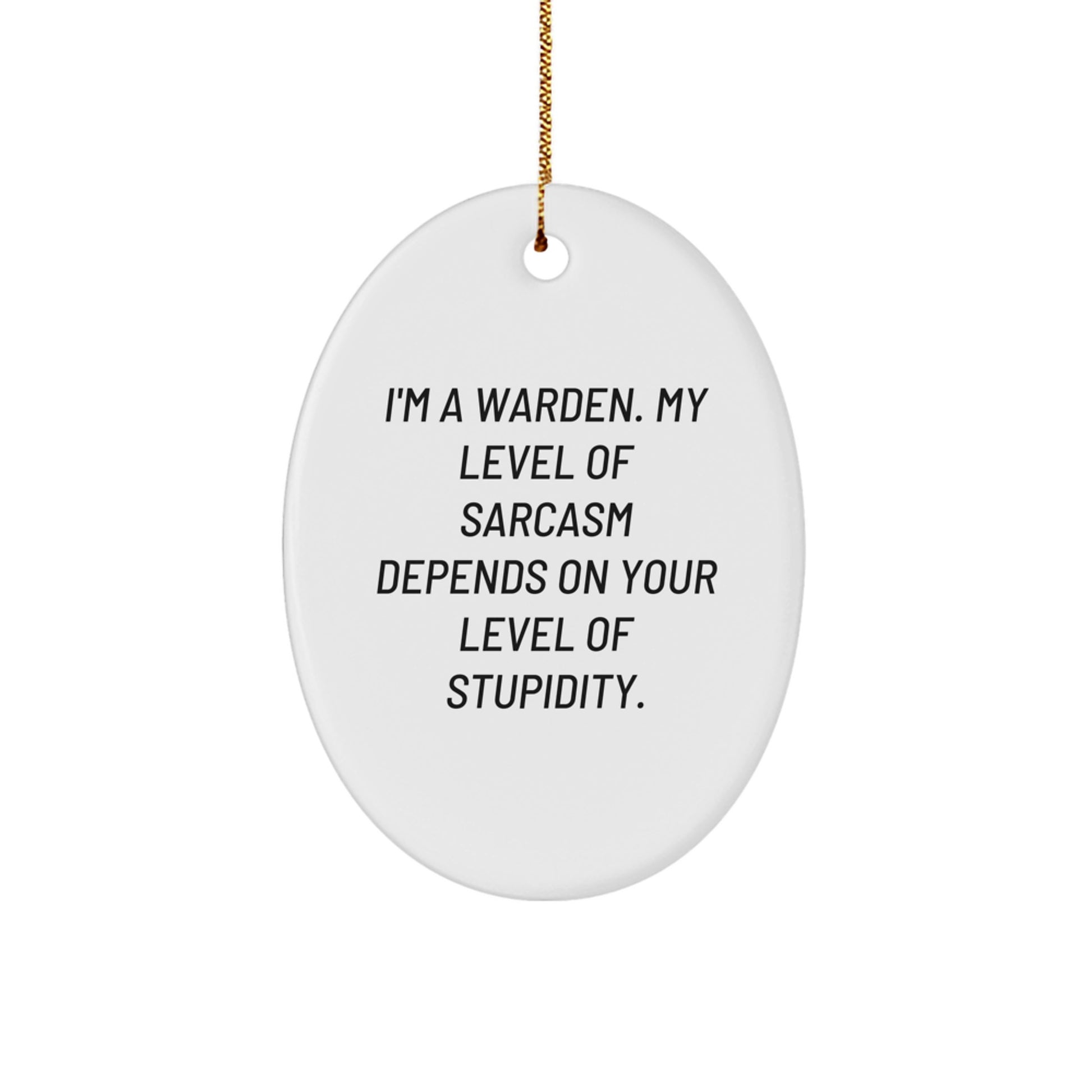 Funny Warden Christmas Oval Ornament Gifts from Friends and Family - 'I'm A Warden' - Image 1
