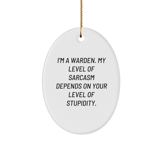 Funny Warden Christmas Oval Ornament Gifts from Friends and Family - 'I'm A Warden' - Image 1