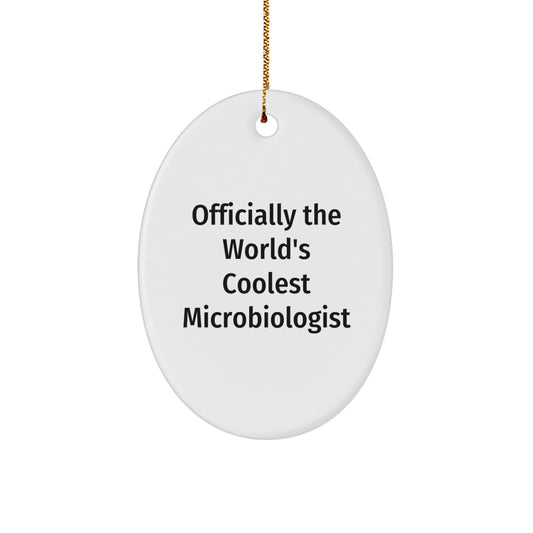Funny Microbiologist Gifts for Men from Friends - Officially The World's Coolest Microbiologist Oval Ornament for Christmas Unique Decoration - Image 1