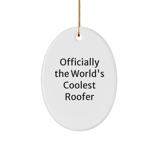 Roofer Gifts for Men - Christmas Unique Ornament 'Officially The World's Coolest Roofer' - Oval Ornament for Roofer Lover - Gift Ideas for Roofer Friends - Image 1