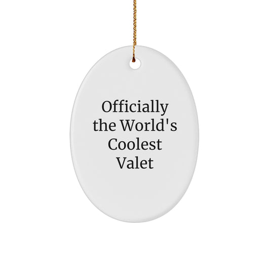 Funny Valet Gifts from Men for Valet, Officially The World's Coolest Valet Oval Ornament for Christmas Unique Gifts - Image 1