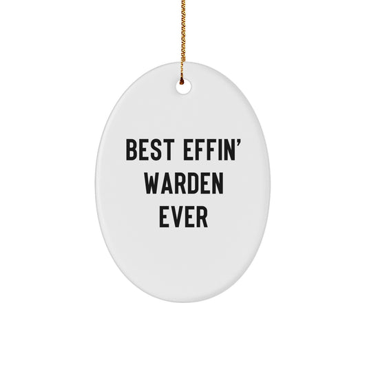 Funny Warden Gifts from Men to Christmas Decorations Oval Ornament Best Effin' Warden Ever Shaped for Family - Image 1
