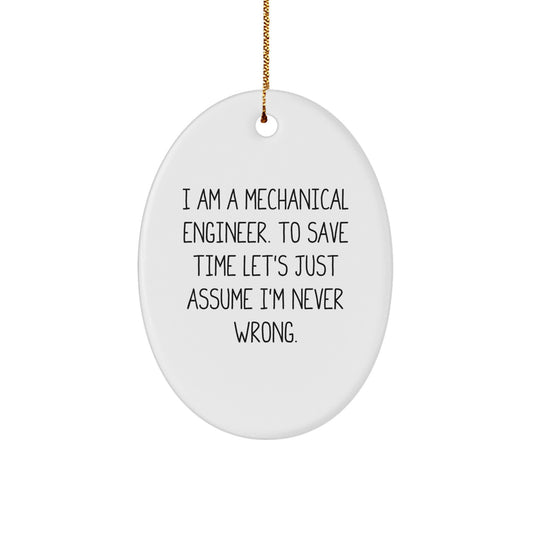 Mechanical Engineer Funny Oval Ornament Gifts from Friends to Family for Christmas - Image 1