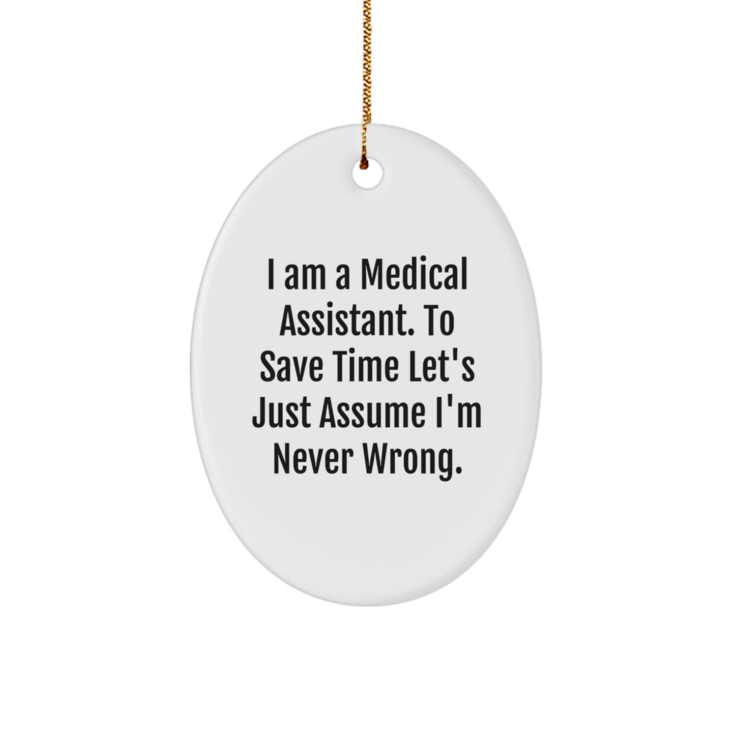 Funny Medical Assistant Gifts for Coworkers, Oval Ornament Quote - Gifts from Friends, Family, or Family to Medical Assistant - Image 1
