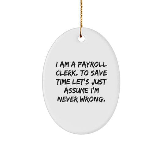Funny Payroll Clerk Oval Ornament Gifts from Friends for Christmas Unique Decorations - Image 1