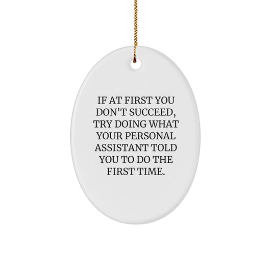 Funny Personal Assistant Oval Ornament Gifts from Friends to Family - Image 1