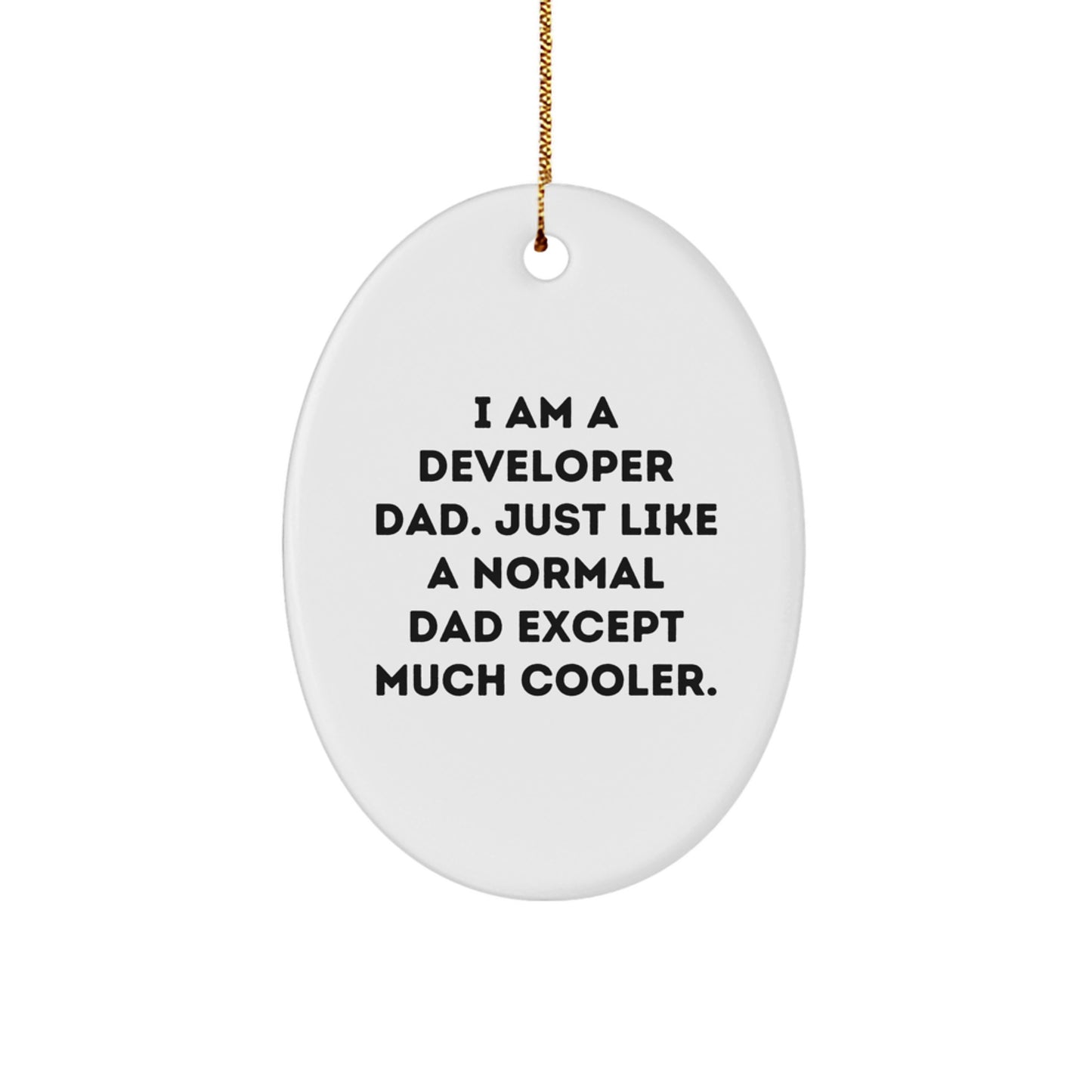 Developer Dad Oval Ornament Funny Gift from Husband to Son Christmas Unique Ornaments - Image 1