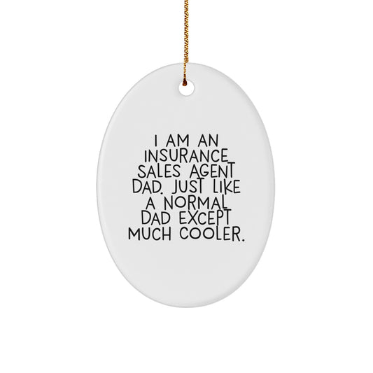 Unique Funny Insurance Sales Agent Dad Gifts for Christmas Oval Ornament - Gifts from Friends and Family - Image 1