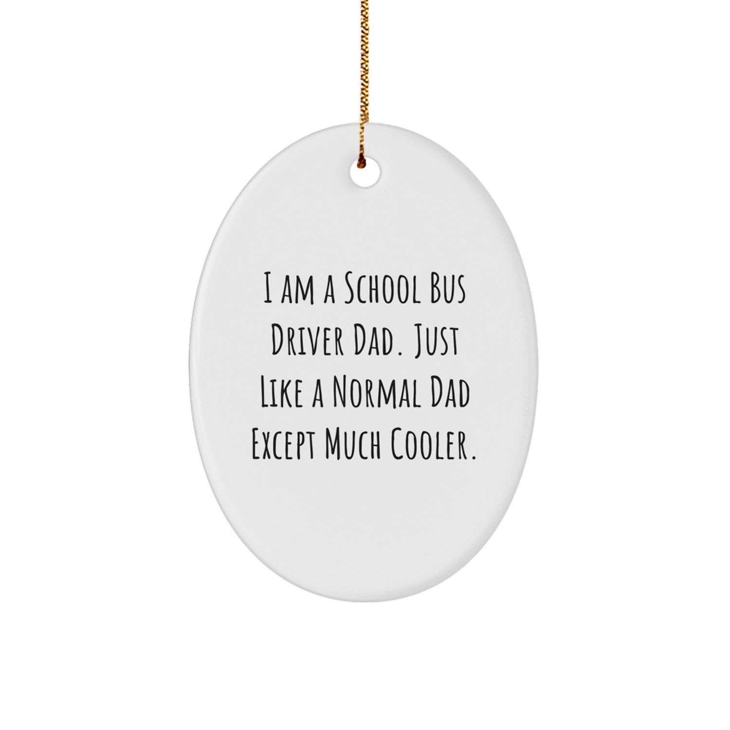 Funny School Bus Driver Gifts for Men, Oval Ornament for Christmas Unique Gifts from Family, Friends, or Coworkers to Special Dad - Image 1