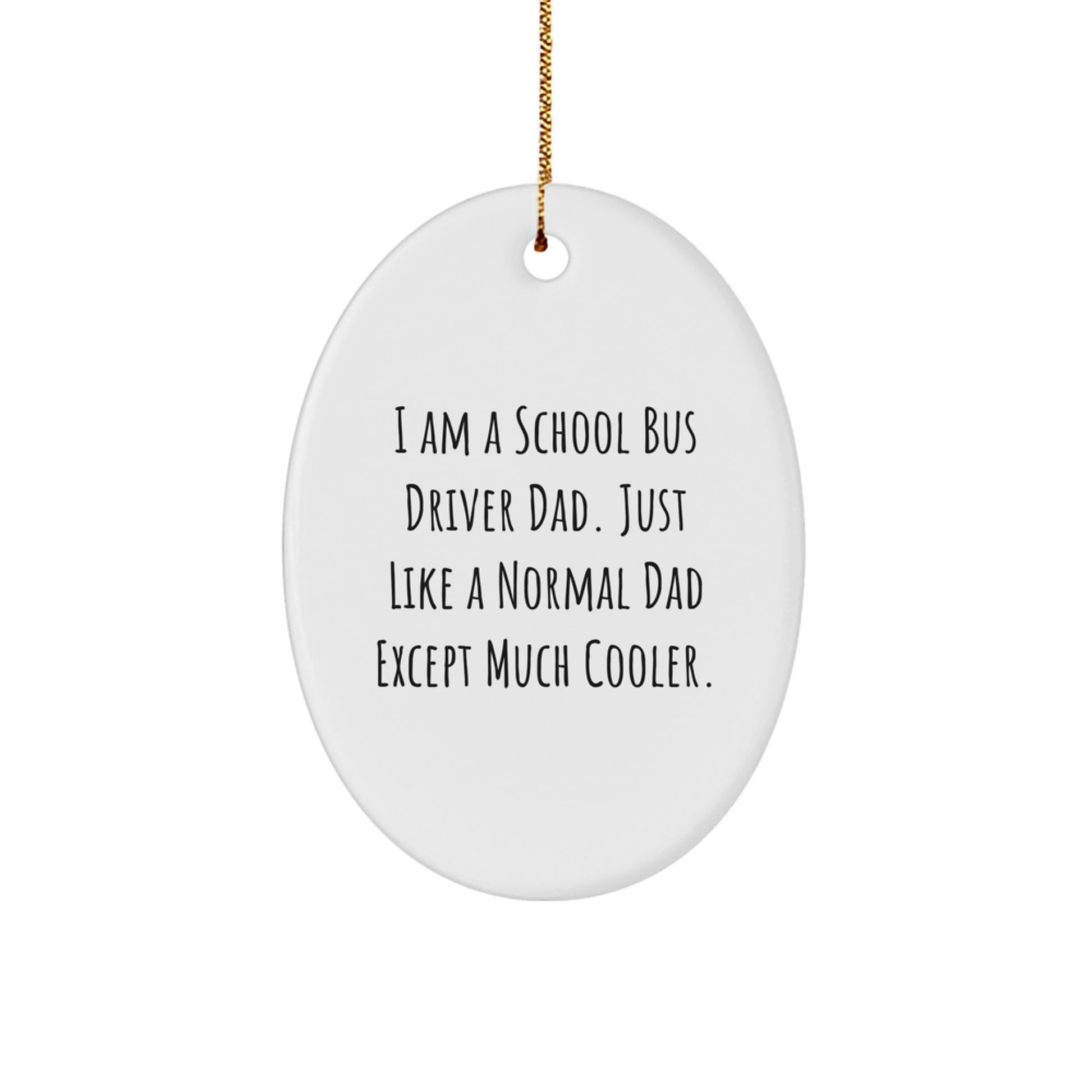 Funny School Bus Driver Gifts for Men, Oval Ornament for Christmas Unique Gifts from Family, Friends, or Coworkers to Special Dad - Image 1