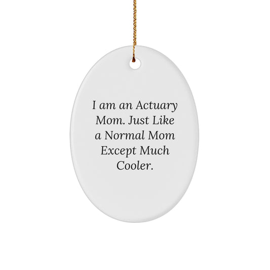 Funny Actuary Gifts for Mom, Gifts from Mom to Actuary Friends, Oval Ornament Christmas Decorations - Image 1