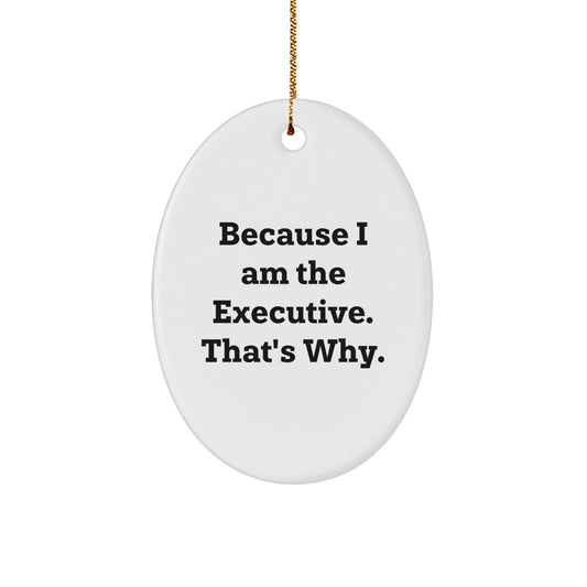 Funny Executive Oval Ornaments Gifts for Him from Friends and Family at Christmas - Image 1