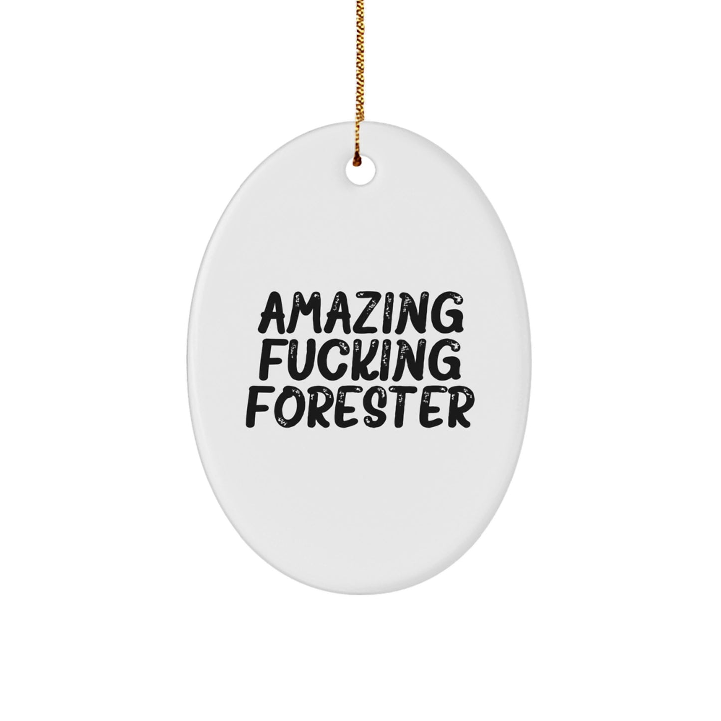 Funny Forester Oval Ornament Gifts from Friends for Christmas, Amazing F--king Forester Quote, Oval Shaped Ornament Forester - Image 1