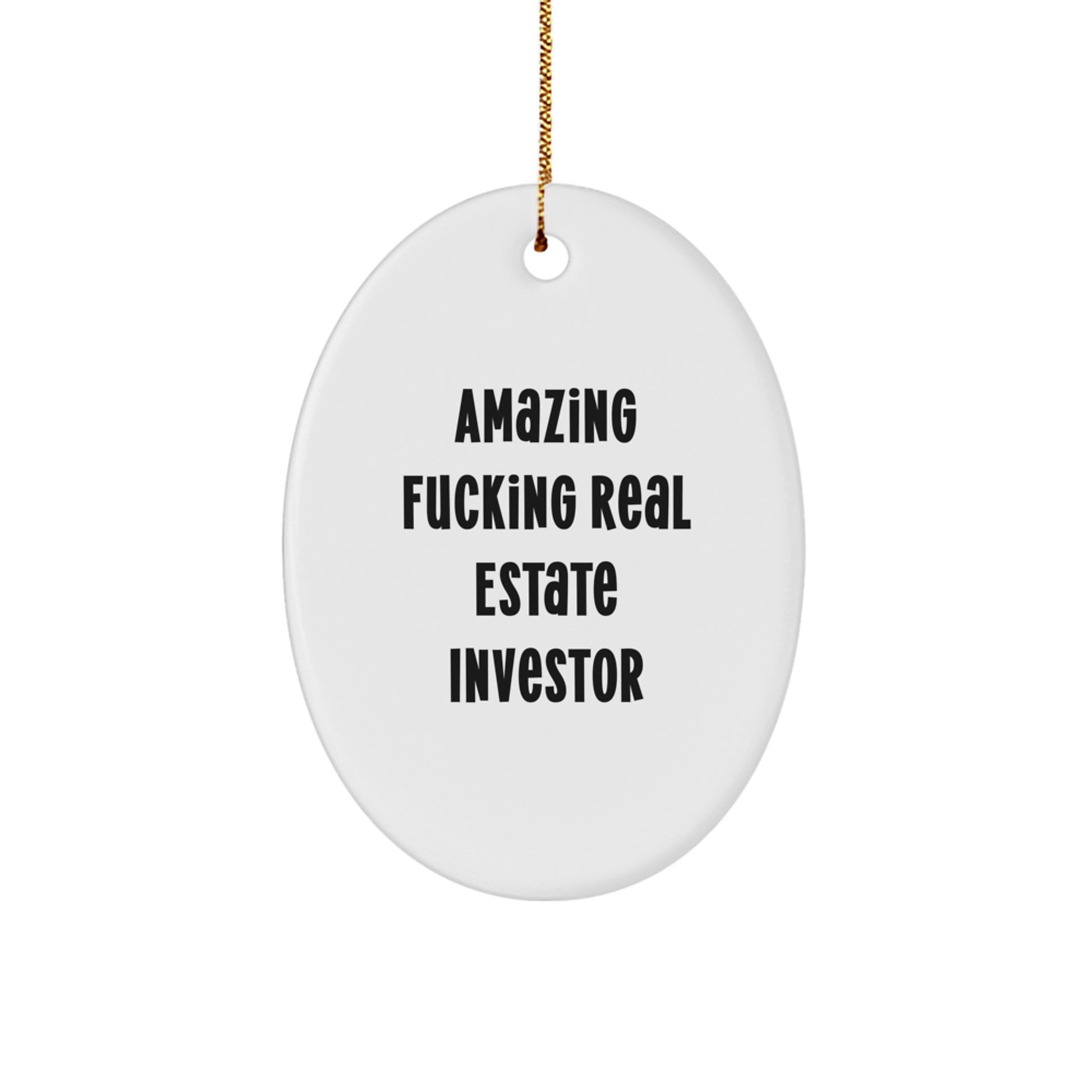 Funny Real Estate Investor Oval Ornament Gifts from Family for Real Estate Investor - Image 1