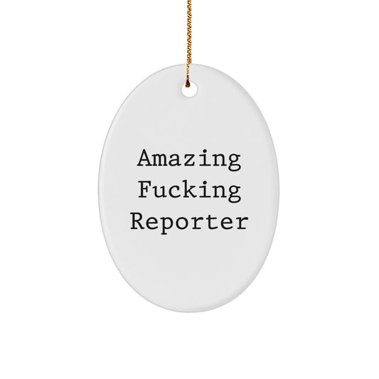 Gifts from Friends and Family for the Amazing Reporter - White Oval Ornament for Christmas Unique Gifts - Image 1