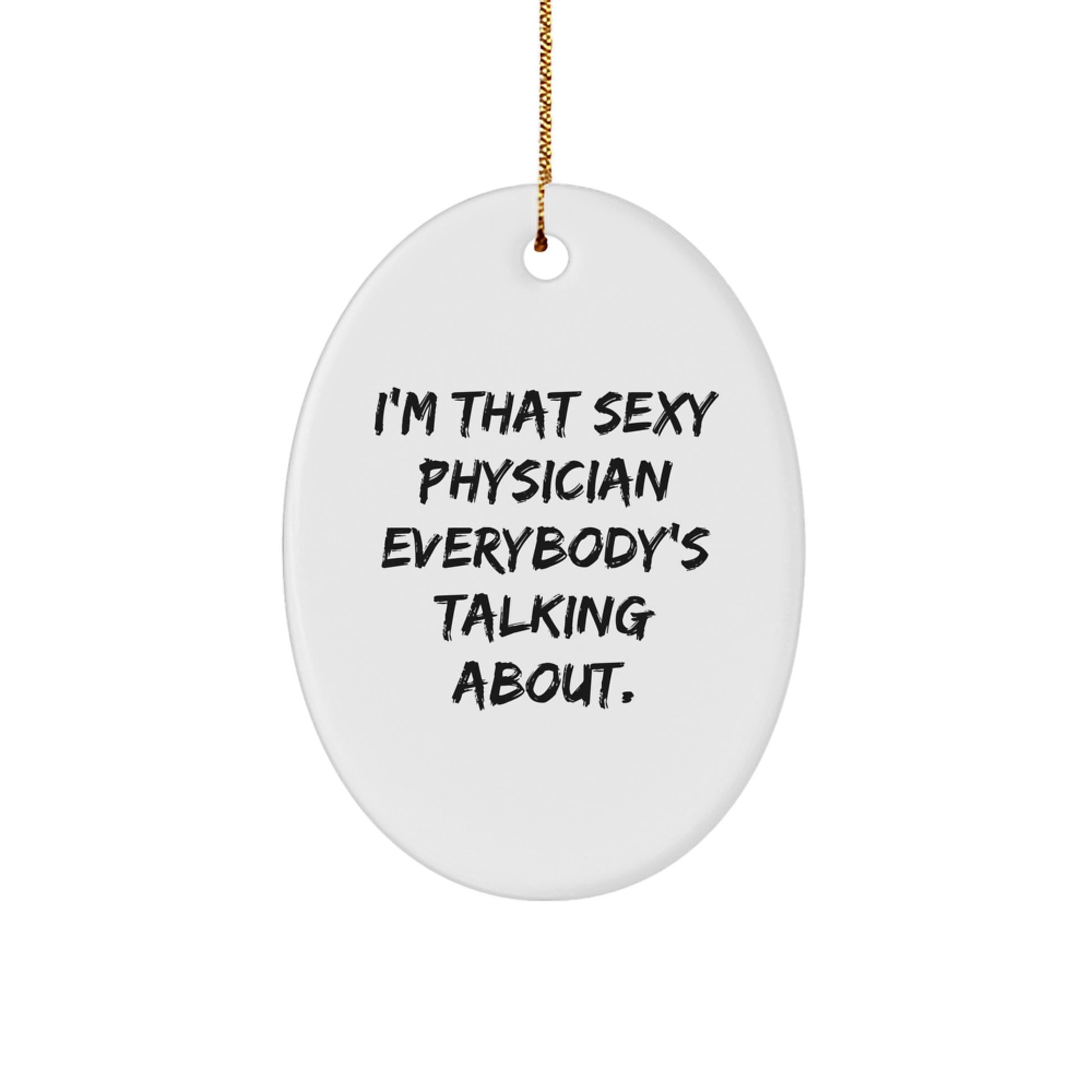 Funny Physician Gifts from Men, Gifts for Physician Friends, Oval Ornament Christmas Unique Decorations - Image 1