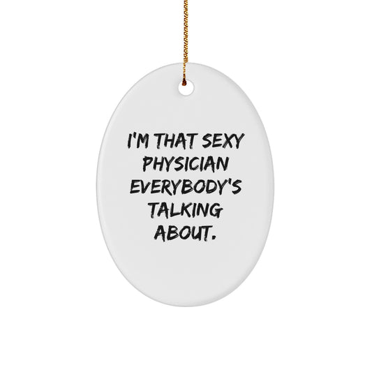 Funny Physician Gifts from Men, Gifts for Physician Friends, Oval Ornament Christmas Unique Decorations - Image 1