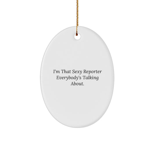Funny Reporter Oval Ornament Gifts from Men to Reporter Friends for Christmas Unique Gifts - Image 1