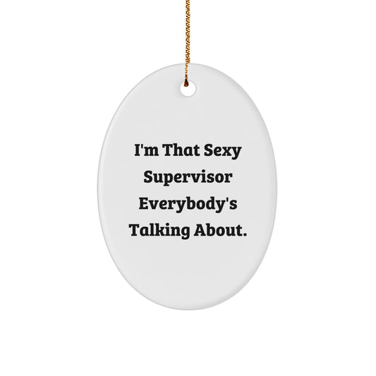 Funny Quotes Supervisor Christmas Oval Ornament Gifts from Friends, Coworkers, Family - Image 1