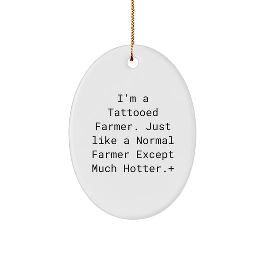 Farmer Funny Oval Ornament Gifts from Men to Farmer Friends - Christmas Unique Gifts for Farmer - Image 1