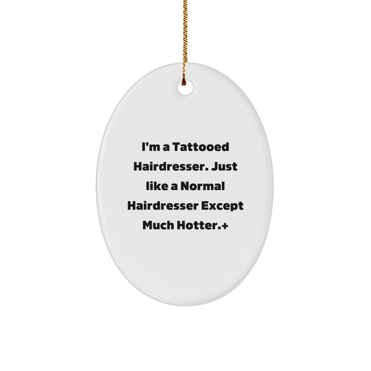 Funny Hairdresser Oval Ornament, Gifts from Friends to Hairdresser, Christmas Unique Gifts - Image 1