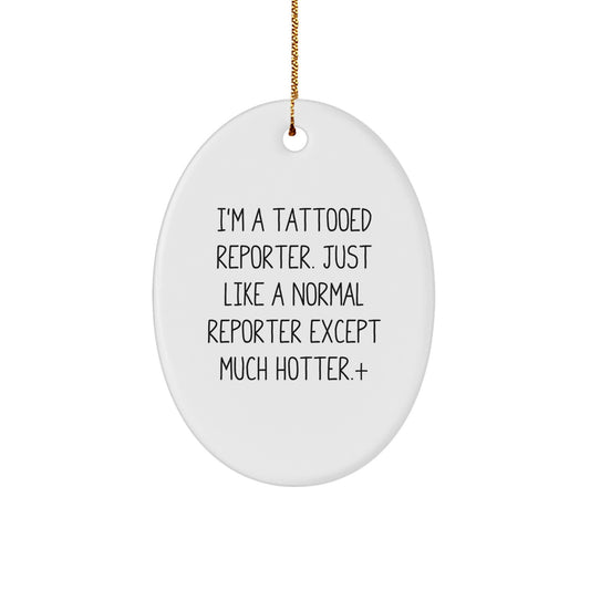 Funny Reporter Oval Ornament, Gifts for Reporter, Christmas Unique Gifts from Friends to Family - Image 1